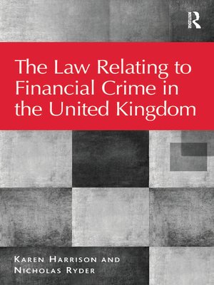 cover image of The Law Relating to Financial Crime in the United Kingdom